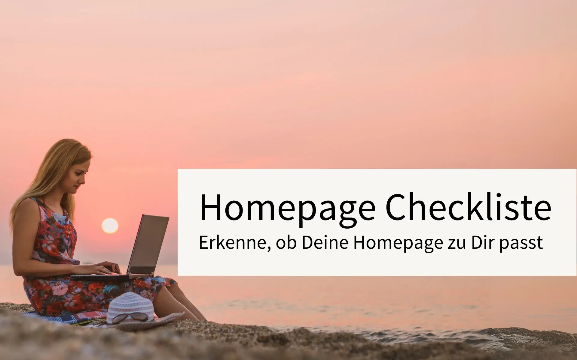 Homepage Checkliste - Erkenne ob Deine Webseite zu Dir passt.