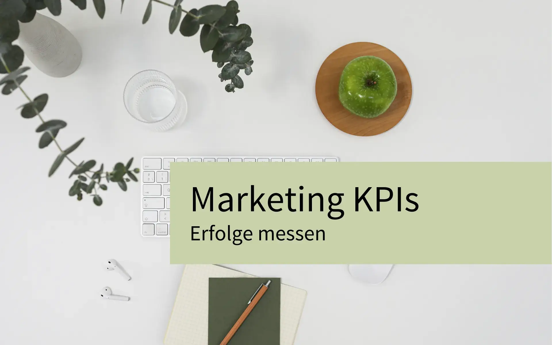 Erfolge messen mit Marketing KPIs