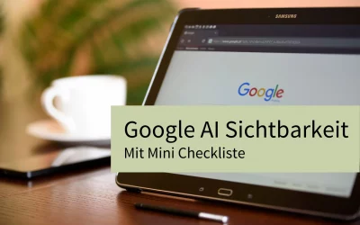 Google AI Sichtbarkeit: Was selbständige Frauen jetzt über Sichtbarkeit wissen sollten